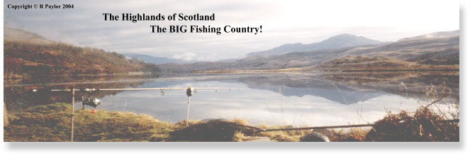 The Highlands of Scotland The BIG Fishing Country